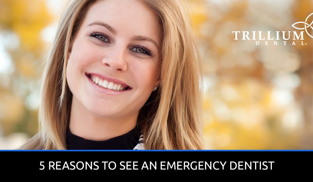 5 Reasons to See an Dentist in Emergency