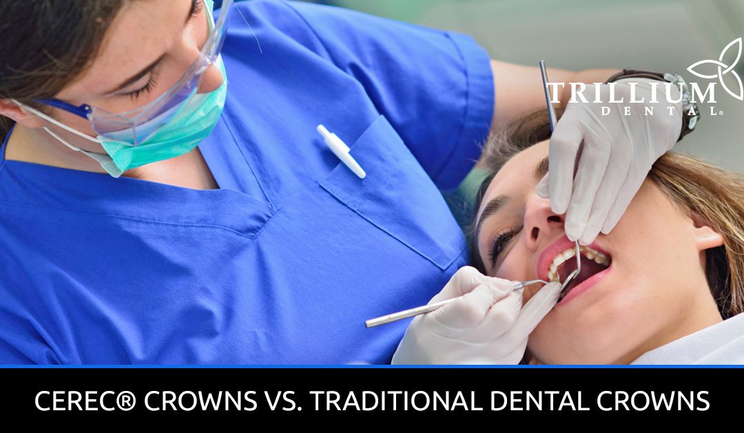 CEREC® CROWNS VS. TRADITIONAL DENTAL CROWNS